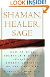 Shaman, Healer, Sage: How to Heal You...