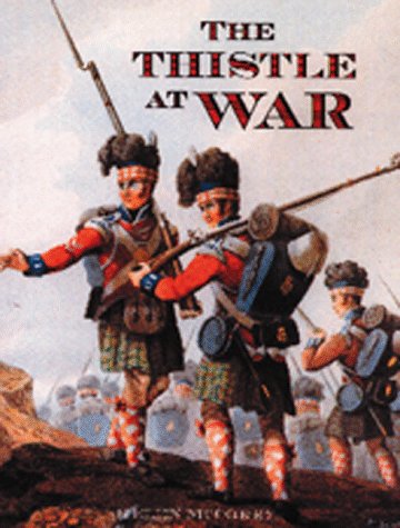 City Travel Guides Discounted  Books : The Thistle at War: Anthology of the Scottish Experience of War, in the Services and at Home