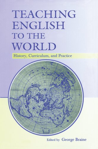 Teaching English to the World: History, Curriculum, and Practice