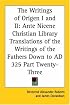 The Writings of Origen I and II: Ante Nicene Christian Library Translations of the Writings of the Fathers Down to AD 325 Part Twenty-Three
