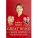 Great Wine Made Simple: Straight Talk from a Master Sommelier