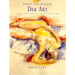 Der Akt. Anatomie, Form, Komposition, T�nung, Struktur, Farbe