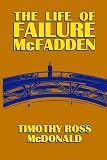 The Life of Failure McFadden