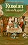 Russian Tales and Legends (Oxford Myths and Legends)