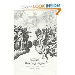 Milton's Warring Angels: A Study of Critical Engagements