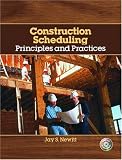 Construction Scheduling: Principles and Practices