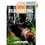 Elk Hunting (The Complete Hunter)