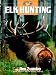 Elk Hunting (The Complete Hunter)