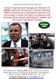 Design Engineering Challenges and Solutions of Kistler Automotive Combustion Pressure Sensors, Water-cooled Sensors, Piezoelectric Sensors, the Crank Angle ... System, and the Sensor Calibrarion Process