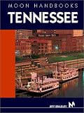 Moon Handbooks: Tennessee: Including Nashville, Memphis, the Great Smoky Mountains, and Nutbush (3rd Edition)