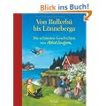 Von Bullerb� bis L�nneberga. Die sch�nsten Geschichten von Astrid Lindgren