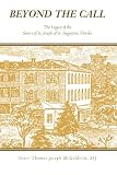 Beyond the Call: The Legacy of the Sisters of St. Joseph of St. Augustine, Florida