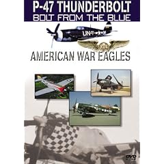 American War Eagles: P-47 Thunderbolt - Bolt From the Blue