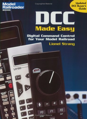 DCC Made Easy: Digital Command Control for Your Model Railroad (Model Railroader Books)