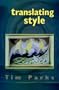 Translating Style: The English Modernists and Their Italian Translations