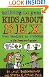 Talking to Your Kids About Sex: A Go...