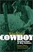 Working Cowboy: Recollections of Ray Holmes