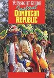 Insight Guide Instant Dominican Republic (Insight Country/Regional Guides-Foreign)