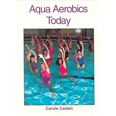 Aqua Aerobics Today! (West's Physical Activities)