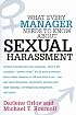 What Every Manager Needs to Know About Sexual Harassment