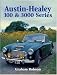 Austin-Healey 100 & 3000 Series (Crowood autoclassic)