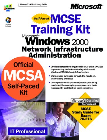 MCSE Training Kit, Microsoft Windows 2000 Network Infrastructure Administration (It-Training Kit)