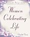 The Women Celebrating Life: A Guide to Growth and Transformation