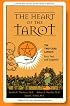The Heart of the Tarot: The Two-card Layout: Easy, Fast, and Insightful