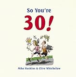 So you're 30!
