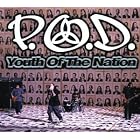 Youth of a Nation by  P.O.D. 