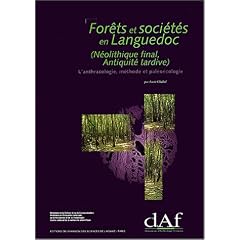 For�ts et soci�t�s en Languedoc (n�olithique final, antiquit� tardive): L'anthracologie, m�thode et pal�o�cologie