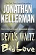 Jonathan Kellerman: Two Complete Alex Delaware Novels: Devil's Waltz & Bad Love