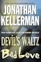 Jonathan Kellerman : Two Complete (Alex Delaware) Novels : Devil's Waltz / Bad Love