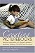 Creating Picturebooks: Interviews with Editors, Art Directors, Reviewers, Booksellers, Professors, Librarians and Showcasers