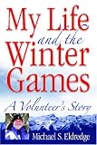 My Life and the Winter Games: A Volunteers Story