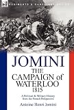 The Campaign of Waterloo, 1815: a Political and Military History from the French Perspective