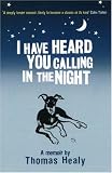 I Have Heard You Calling in the Night