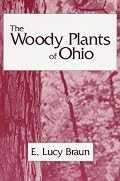 WOODY PLANTS OF OHIO: TREES, SHRUBS AND WOODY CLIMBERS NATIVE,