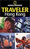 National Geographic Traveler: Hong Kong (National Geographic Traveler)