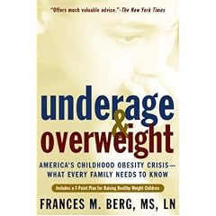 Underage and Overweight: America's Childhood Obesity Epidemic--What Every Parent Needs to Know