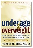 Underage and Overweight: America's Childhood Obesity Epidemic--What Every Parent Needs to Know