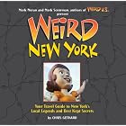 Weird New York by Chris Gethard, Mark Moran, and Mark Sceurman