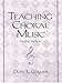 Teaching Choral Music (2nd Edition)
