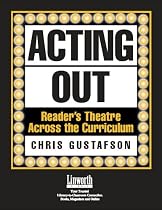 Acting Out: Reader's Theatre Across the Curriculum