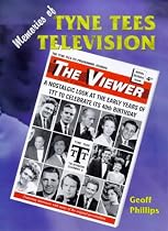 Memories of Tyne Tees Television: A Nostalgic Look at the Early Years of the North-east's TV Station to Celebrate Its 40th Birthday