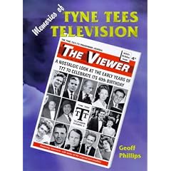 Memories of Tyne Tees Television: A Nostalgic Look at the Early Years of the North-east's TV Station to Celebrate Its 40th Birthday