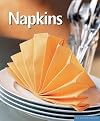 Napkins: Little Tricks That Make A Big Impression (Quick & Easy)