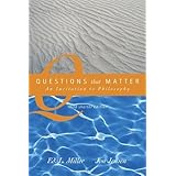 questions that matter an invitation to philosophy shorter version