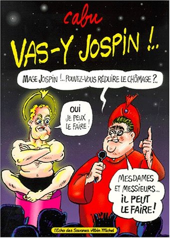 Vas-y Jospin! ...