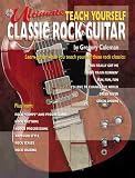 Produkt-Bild: Ultimate Teach Yourself Classic Rock Guitar: Book & CD [With CD]